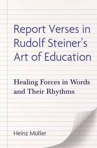 Bild vom Artikel Report Verses in Rudolf Steiner's Art of Education: Healing Forces in Words and Their Rhythms vom Autor Heinz Müller