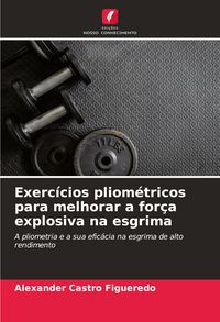 Produktbild: Exerc&iacute;cios pliom&eacute;tricos para melhorar a for&ccedil;a explosiva na esgrima