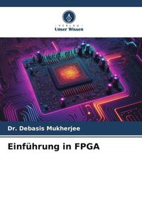 Produktbild: Einf&uuml;hrung in FPGA
