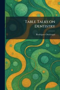 Produktbild: Table Talks on Dentistry