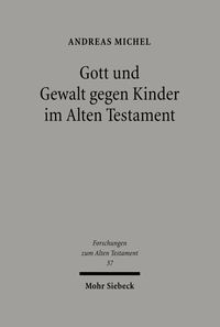 Produktbild: Gott und Gewalt gegen Kinder im Alten Testament