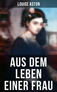 Produktbild: Aus dem Leben einer Frau