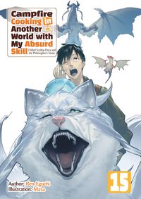 Produktbild: Campfire Cooking in Another World with My Absurd Skill: Volume 15