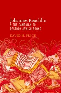 Produktbild: Johannes Reuchlin and the Campaign to Destroy Jewish Books