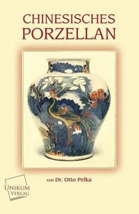 Produktbild: Pelka, O: Chinesisches Porzellan