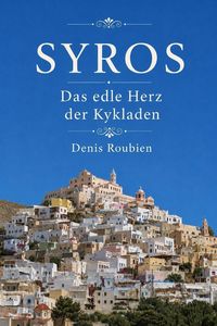 Produktbild: Syros. Das edle Herz der Kykladen