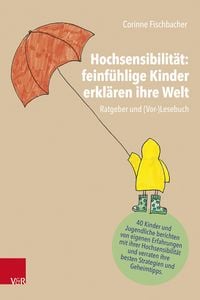 Produktbild: Hochsensibilit&auml;t: feinf&uuml;hlige Kinder erkl&auml;ren ihre Welt