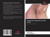 Produktbild: Anatomical dissection of the ankle