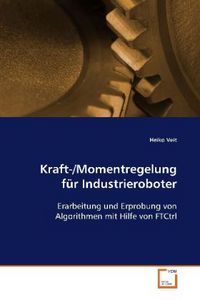 Produktbild: Veit, H: Kraft-/Momentregelung f&uuml;r Industrieroboter