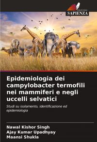 Produktbild: Epidemiologia dei campylobacter termofili nei mammiferi e negli uccelli selvatici