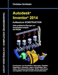 Produktbild: Autodesk Inventor 2014 - Aufbaukurs KONSTRUKTION