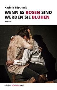Produktbild: Wenn es Rosen sind werden sie bl&uuml;hen