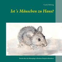 Bild vom Artikel Ist's Mäuschen zu Haus? vom Autor Carola Mehring