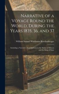 Produktbild: Narrative of a Voyage Round the World, During the Years 1835, 36, and 37: Including a Narrative of an Embassy to the Sultan of Muscat and the King of