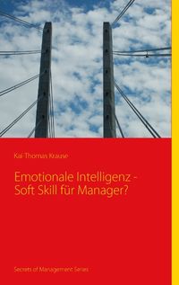 Bild vom Artikel Emotionale Intelligenz - Soft Skill für Manager? vom Autor Kai Th Krause