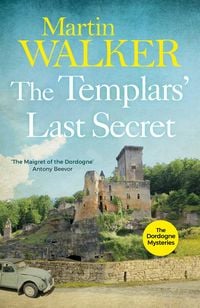 Bild vom Artikel The Templars' Last Secret vom Autor Martin Walker
