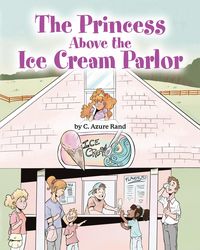 Produktbild: The Princess Above the Ice Cream Parlor