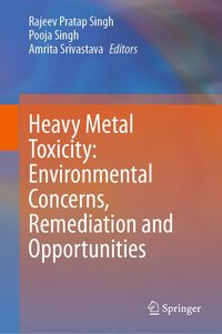 Produktbild: Heavy Metal Toxicity: Environmental Concerns, Remediation and Opportunities