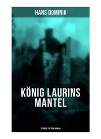 Produktbild: K&ouml;nig Laurins Mantel (Science-Fiction-Roman)