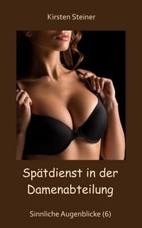 Produktbild: Sp&auml;tdienst in der Damenabteilung