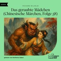 Produktbild: Das geraubte M&auml;dchen (Chinesische M&auml;rchen, Folge 58)