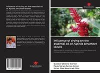 Produktbild: Influence of drying on the essential oil of Alpinia zerumbet leaves