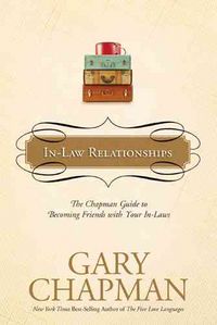 Produktbild: In-Law Relationships: The Chapman Guide to Becoming Friends with Your In-Laws