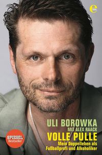 Bild vom Artikel Uli Borowka: Volle Pulle vom Autor Uli Borowka