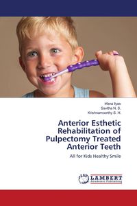 Produktbild: Anterior Esthetic Rehabilitation of Pulpectomy Treated Anterior Teeth