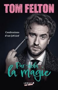 Produktbild: Par-del&agrave; la magie : confessions d'un sorcier