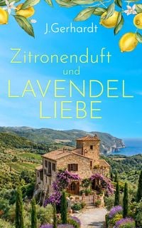 Produktbild: Zitronenduft und Lavendelliebe | Ein romantischer Urlaubsroman in der Toskana (Nur bei uns!)