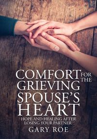 Produktbild: Comfort for the Grieving Spouse's Heart