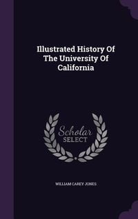 Produktbild: Illustrated History of the University of California