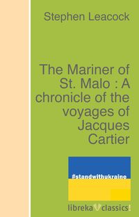 Produktbild: The Mariner of St. Malo : A chronicle of the voyages of Jacques Cartier