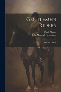 Produktbild: Gentlemen Riders: Past and Present