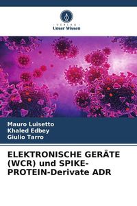 Produktbild: Elektronische Ger&auml;te (wcr) und Spike-Protein-Derivate Adr