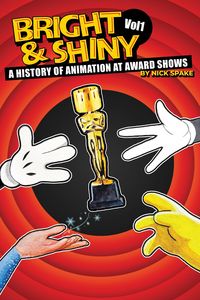 Produktbild: Bright & Shiny: A History of Animation at Award Shows Volume I