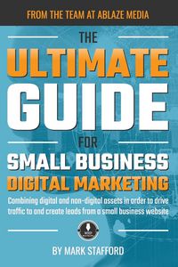 Produktbild: The Ultimate Guide for Small Business Digital Marketing