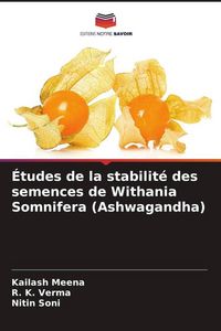 Produktbild: &Eacute;tudes de la stabilit&eacute; des semences de Withania Somnifera (Ashwagandha)