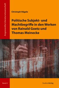 Politische Subjekt- und Machtbegriffe in den Werken von Rainald Goetz und Thomas Meinecke Christoph Hägele
