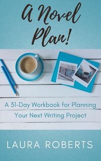 Produktbild: A Novel Plan! (Write Better Books, #2)