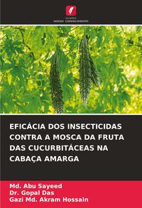 Produktbild: Efic&aacute;cia Dos Insecticidas Contra a Mosca Da Fruta das Cucurbit&aacute;ceas Na Caba&ccedil;a Amarga