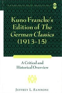 Produktbild: Kuno Francke&rsquo;s Edition of &laquo;The German Classics&raquo; (1913&ndash;15)