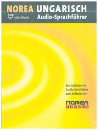 Bild vom Artikel NOREA Audio-Sprachführer "Überlebenskenntnisse in Ungarisch" vom Autor Alois Wiesler