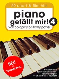Piano gefällt mir! 50 Chart und Film Hits - Band 4 (Variante Spiralbindung) Hans-Günter Heumann