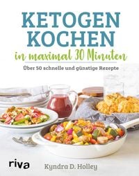 Produktbild: Ketogen kochen in maximal 30 Minuten