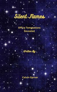 Produktbild: Silent Flames: Office Temptations Revealed