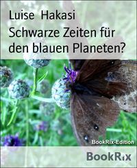 Produktbild: Schwarze Zeiten f&uuml;r den blauen Planeten?