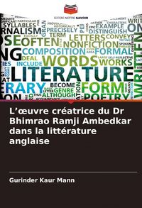 Produktbild: L'&iquest;uvre cr&eacute;atrice du Dr Bhimrao Ramji Ambedkar dans la litt&eacute;rature anglaise