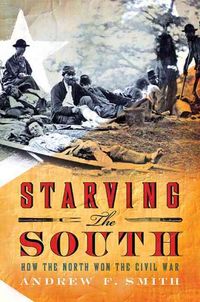 Produktbild: Starving the South: How the North Won the Civil War